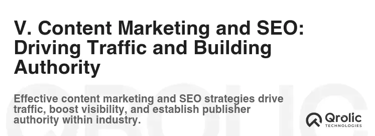 V. Content Marketing and SEO: Driving Traffic and Building Authority V. Content Marketing and SEO: Driving Traffic and Building Authority