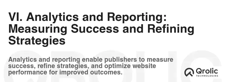 VI. Analytics and Reporting: Measuring Success and Refining Strategies VI. Analytics and Reporting: Measuring Success and Refining Strategies