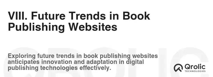 VIII. Future Trends in Book Publishing Websites VIII. Future Trends in Book Publishing Websites