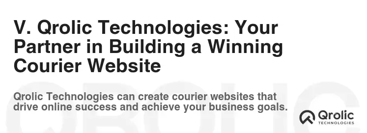 V. Qrolic Technologies: Your Partner in Building a Winning Courier Website