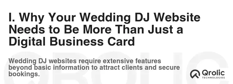 I. Why Your Wedding DJ Website Needs to Be More Than Just a Digital Business Card