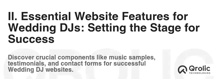 II. Essential Website Features for Wedding DJs: Setting the Stage for Success