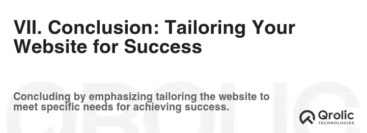 VII. Conclusion: Tailoring Your Website for Success