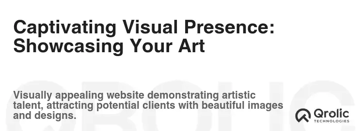 Captivating Visual Presence: Showcasing Your Art Captivating Visual Presence: Showcasing Your Art