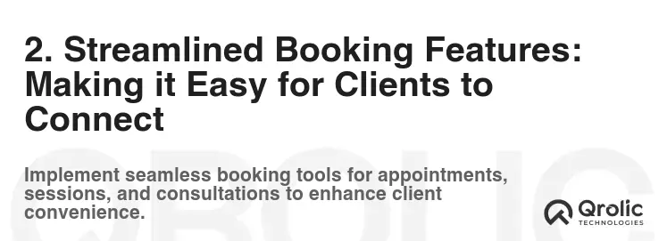 2. Streamlined Booking Features: Making it Easy for Clients to Connect