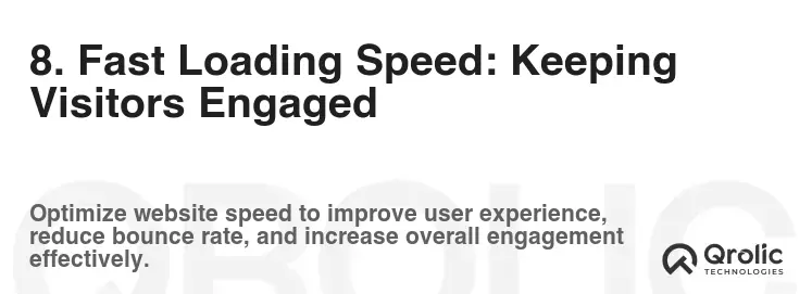 8. Fast Loading Speed: Keeping Visitors Engaged