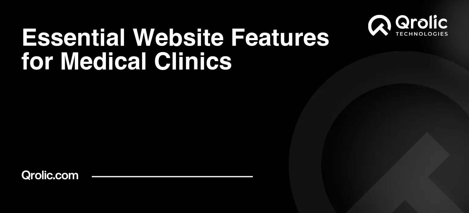 Essential Website Features for Medical Clinics