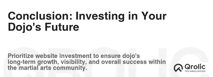 Conclusion: Investing in Your Dojo's Future Conclusion: Investing in Your Dojo's Future