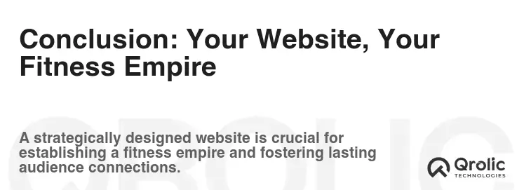 Conclusion: Your Website, Your Fitness Empire Conclusion: Your Website, Your Fitness Empire