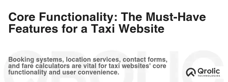 Core Functionality: The Must-Have Features for a Taxi Website
