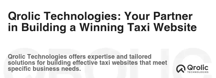 Qrolic Technologies: Your Partner in Building a Winning Taxi Website