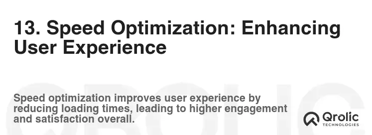 13. Speed Optimization: Enhancing User Experience