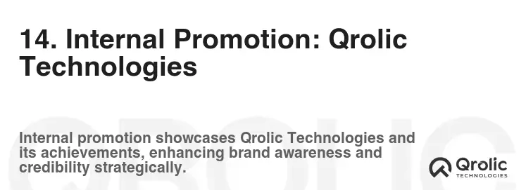 14. Internal Promotion: Qrolic Technologies