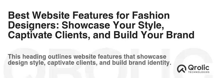 Best Website Features for Fashion Designers: Showcase Your Style, Captivate Clients, and Build Your Brand