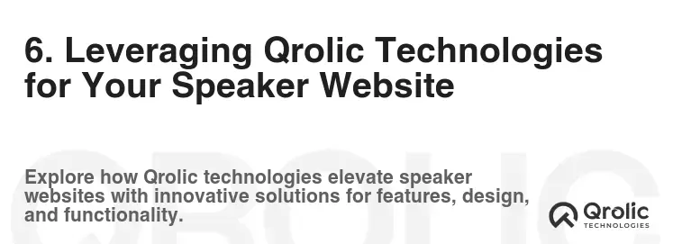 6. Leveraging Qrolic Technologies for Your Speaker Website