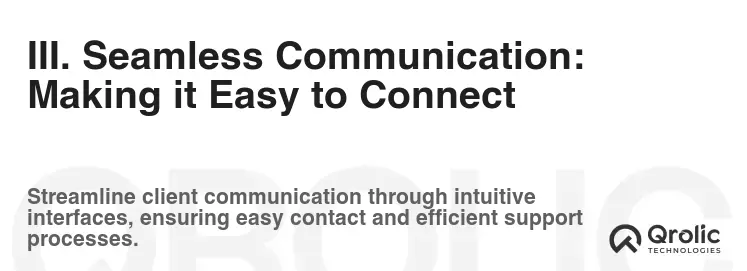 III. Seamless Communication: Making it Easy to Connect III. Seamless Communication: Making it Easy to Connect