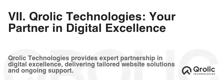 VII. Qrolic Technologies: Your Partner in Digital Excellence VII. Qrolic Technologies: Your Partner in Digital Excellence