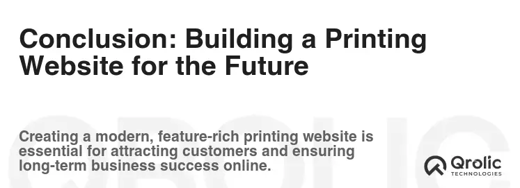 Conclusion: Building a Printing Website for the Future