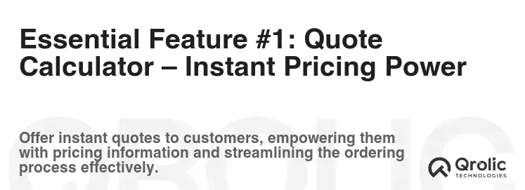 Essential Feature #1: Quote Calculator – Instant Pricing Power