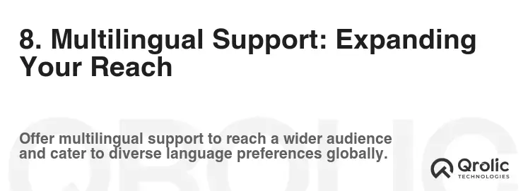 8. Multilingual Support: Expanding Your Reach
