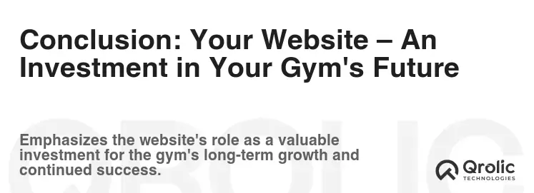 Conclusion: Your Website – An Investment in Your Gym's Future