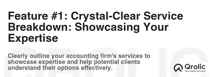 Feature #1: Crystal-Clear Service Breakdown: Showcasing Your Expertise