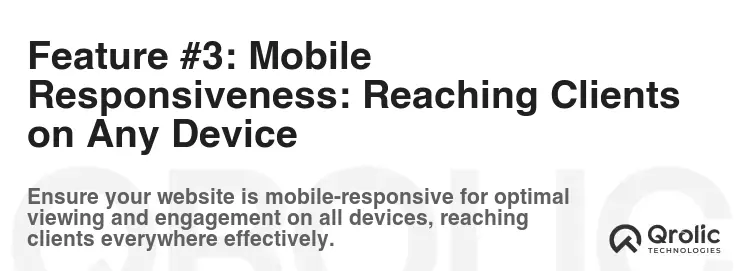 Feature #3: Mobile Responsiveness: Reaching Clients on Any Device