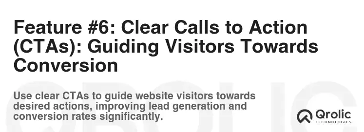 Feature #6: Clear Calls to Action (CTAs): Guiding Visitors Towards Conversion