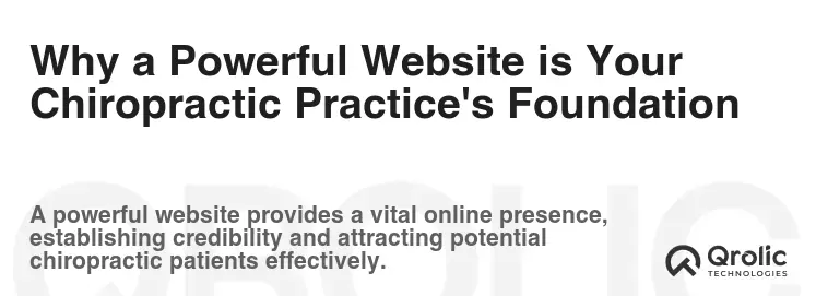 Why a Powerful Website is Your Chiropractic Practice's Foundation