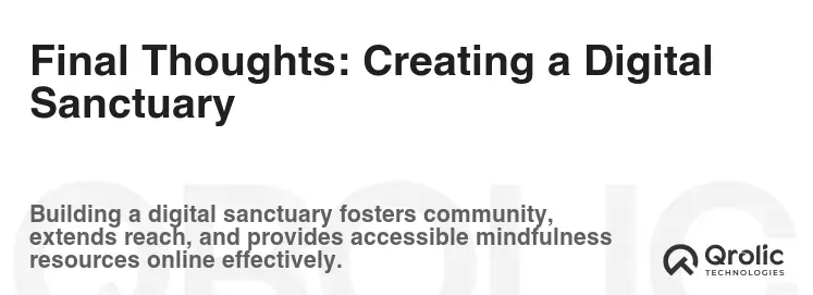 Final Thoughts: Creating a Digital Sanctuary