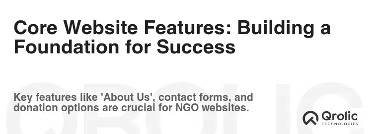 Core Website Features: Building a Foundation for Success