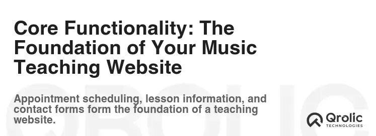 Core Functionality: The Foundation of Your Music Teaching Website Core Functionality: The Foundation of Your Music Teaching Website