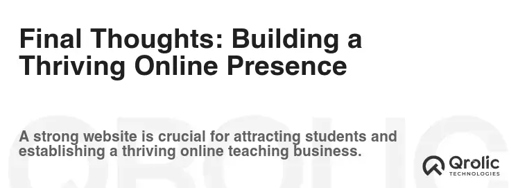 Final Thoughts: Building a Thriving Online Presence Final Thoughts: Building a Thriving Online Presence