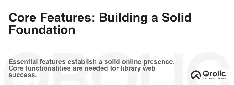 Core Features: Building a Solid Foundation