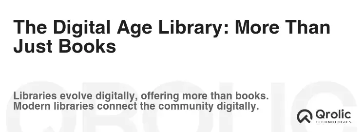 The Digital Age Library: More Than Just Books