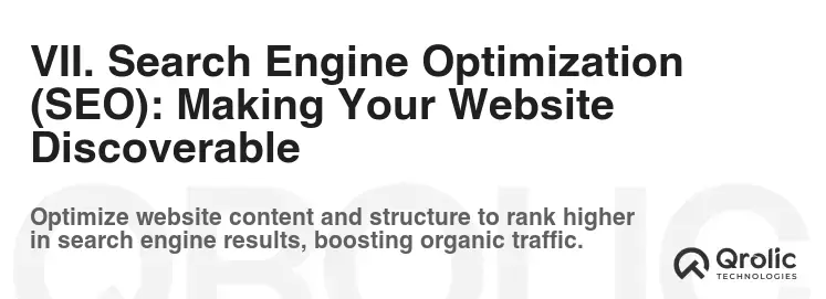 VII. Search Engine Optimization (SEO): Making Your Website Discoverable VII. Search Engine Optimization (SEO): Making Your Website Discoverable