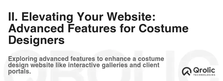 II. Elevating Your Website: Advanced Features for Costume Designers