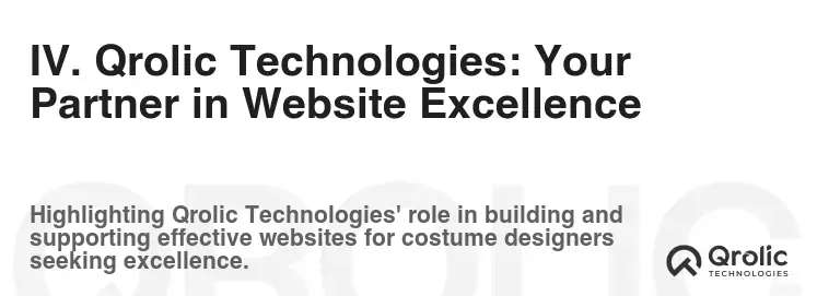 IV. Qrolic Technologies: Your Partner in Website Excellence