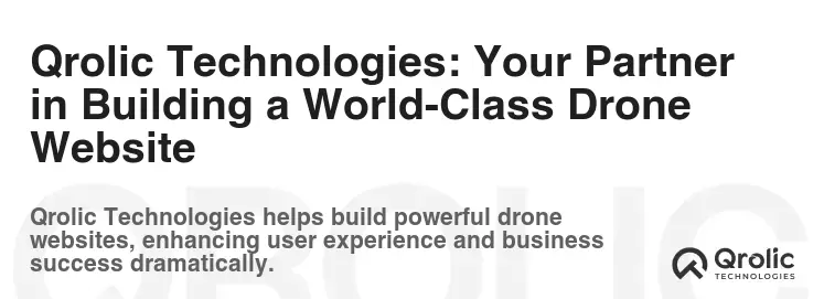 Qrolic Technologies: Your Partner in Building a World-Class Drone Website