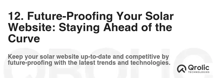 12. Future-Proofing Your Solar Website: Staying Ahead of the Curve 12. Future-Proofing Your Solar Website: Staying Ahead of the Curve