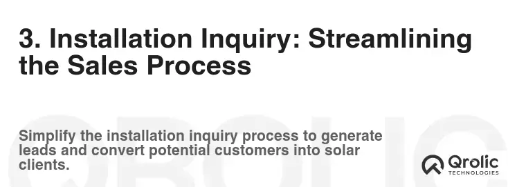 3. Installation Inquiry: Streamlining the Sales Process 3. Installation Inquiry: Streamlining the Sales Process