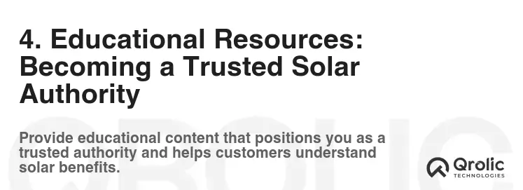 4. Educational Resources: Becoming a Trusted Solar Authority 4. Educational Resources: Becoming a Trusted Solar Authority