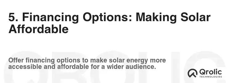5. Financing Options: Making Solar Affordable 5. Financing Options: Making Solar Affordable