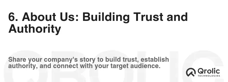 6. About Us: Building Trust and Authority 6. About Us: Building Trust and Authority