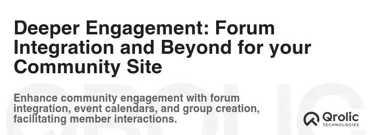 Deeper Engagement: Forum Integration and Beyond for your Community Site