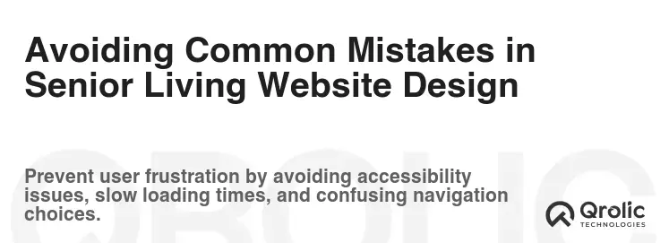 Avoiding Common Mistakes in Senior Living Website Design Avoiding Common Mistakes in Senior Living Website Design