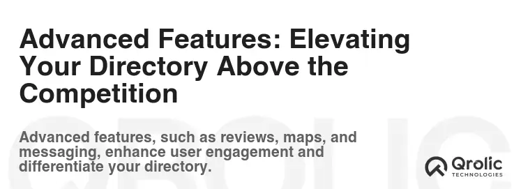 Advanced Features: Elevating Your Directory Above the Competition