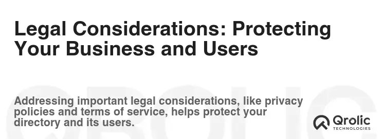 Legal Considerations: Protecting Your Business and Users