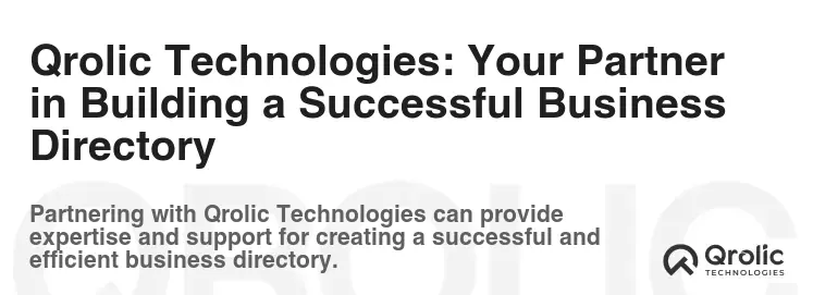 Qrolic Technologies: Your Partner in Building a Successful Business Directory