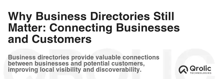 Why Business Directories Still Matter: Connecting Businesses and Customers